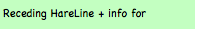 Text Box: Receding HareLine + info for 
